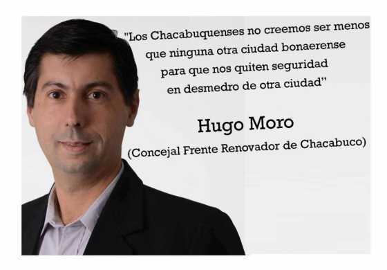 "Los Chacabuquenses no creemos ser menos que ninguna otra ciudad bonaerense para que nos quiten seguridad en desmedro de otra ciudad",