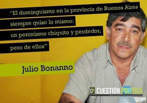 "El dominguismo en la provincia de Buenos Aires siempre quiso lo mismo: un peronismo perdedor y chiquito, pero de ellos"